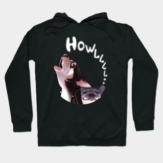 Chihuahua & French Bulldog HOWL Hoodie by Toss4Pon